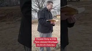 Chrzest  Ani w imię Pana Jezusa Chrystusa 06.02.25