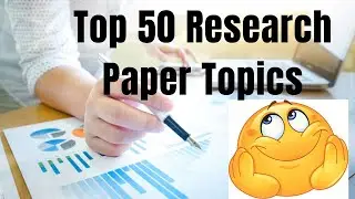 Top 50 Research Paper Topics