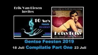 10'ke'sMusicProject-HotsyTotsyClub-GentseFeest2019-Compilatie P.1.