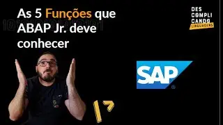 5 Funções que todo ABAP Jr. deve conhecer no SAP - Ep. 12