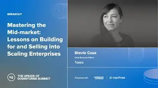 Mastering the Mid market   Lessons on Building for and Selling into Scaling Enterprises