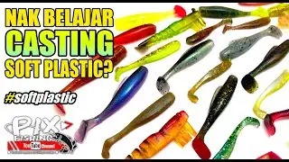 Nak Belajar Casting Softplastic? [V#12]