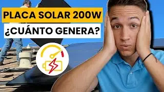 ¿Cuánto Genera una Placa Solar de 200W? - Ejemplo REAL