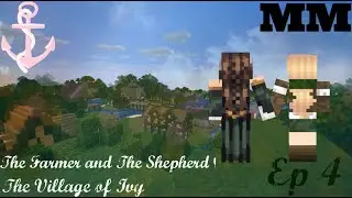 The Farmer And The Shepherd | The Village Of Ivy | EP 4