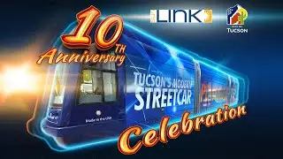 Celebrating 10 Years With Sun Link Streetcar