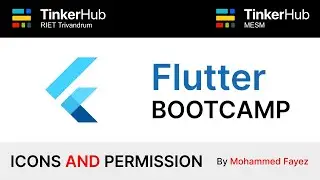 ICONS And PERMISSIONS - Flutter Bootcamp | TinkerHub MESM & RIET | Flutter Kerala