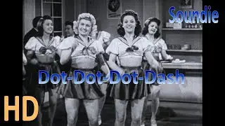 Soundie Dot-Dot-Dot-Dash Means Victory Evelyn Brooks & Mitzie's Lucky Girls HD 16mm High Definition