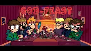 [FNF] God-feast but the Eddsworld cast sings it