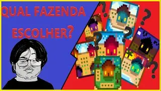 Qual fazenda escolher? Stardew Valley tudo sobre as fazendas.