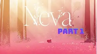 Neva Gameplay Walkthrough | Part 1 | Must Watch !