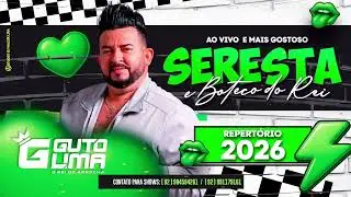GUTO LIMA O REI DO ARROCHA  2026  - SERESTA E BOTECO DO REI 