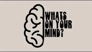 What's On Your Mind | Episode 1