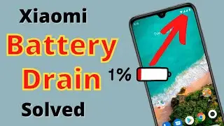 How to Solve Battery Drain Problem in Mi A3