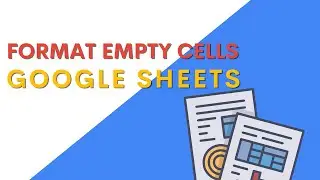 Highlight Empty Cells in Google Sheets with Conditional Formatting and Formula