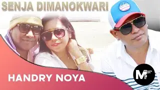 HANDRY NOYA - SENJA DI MANOKWARI | KAPATA PRODUCTION (OFFICIAL MUSIC VIDEO)
