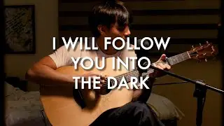 I Will Follow You Into The Dark - Death Cab For Cutie (Cover)