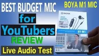 Best Budget MIC for YouTube Video | BOYA BY-M1 MIC Review & Unboxing | Live Audio Test