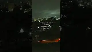 Hyderabad current weather | Timelapse | Sony Alpha 6300