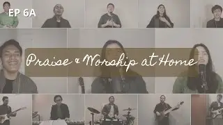 PRAISE & WORSHIP AT HOME - 6.A