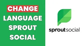 How To Change Language In Sprout Social