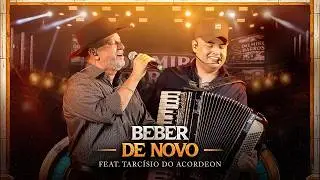 BEBER DE NOVO - Delmiro Barros feat. Tarcísio do Acordeon | DVD Velho e na Moda
