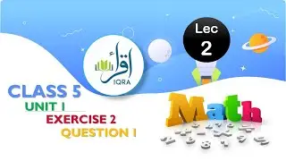 Class 5 math || chapter 1 || Exercise 2 || Question 1 || lecture 2 || whole numbers and operations