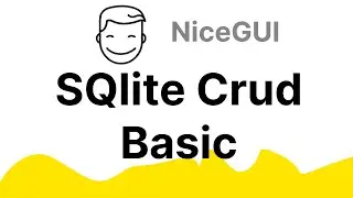 NiceGUI Tutorial - Create CRUD Sqlite Database