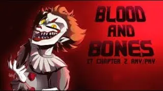[1 Hour] Blood and Bones - IT Chapter 2 AMV-PMV