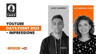 YouTube Days 2023 Event - Impresii