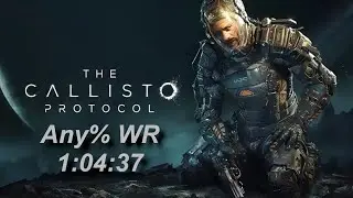 The Callisto Protocol Any% World Record Speedrun in 