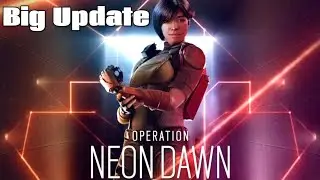 BIG UPDATE! Operation NEON DAWN Release Date & Patch Notes! Rainbow Six Siege (Year 5 Season 4)