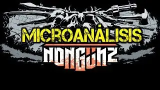 MicroAnálisis/ ¿Ha valido la pena... NONGUNZ?