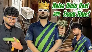 NOTES WALA DOST AUR EXAM TIME 👑