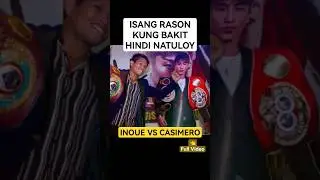 ISANG DAHILAN KUNG BAKIT HINDI NATULOY ANG CASIMERO VS INOUE #shorts #boxer #mannypacquiao