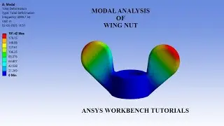 Wing Nut | Modal Analysis | Natural Frequency | Deformation | ANSYS Workbench Tutorials
