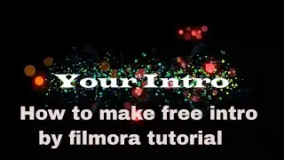 How to Make a Youtube / Your own Intro | Wondershare Filmora | English Subtitle(Sams Blog)