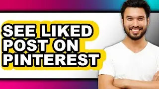 How to See Liked Post on Pinterest (updated)