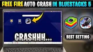 How To Solve Free Fire Crash Problem In Bluestacks 5 | Bluestacks 5 Crash Problem | FF Auto Back