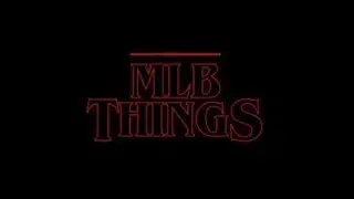 MLB THINGS: A Stranger Things Parody (tiktok-zanderbishop_85)