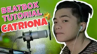 Beatbox Tutorial - Catriona by AD BEAT