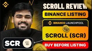 Binance Will List Scroll SCR Token | Scroll SCR Listing On Binance Launchpool & Pre-Market 