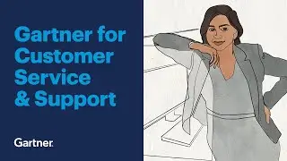 How Gartner for Customer Service and Support Can Support You