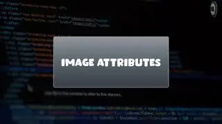 Level 2 HTML Lesson 6: Image attributes