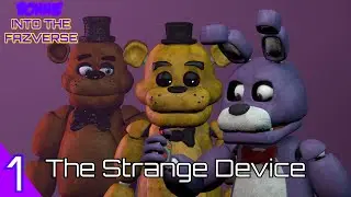 [SFM FNAF] Bonnie into the Multiverse (Season 1 Episode 1) - The Strange Device