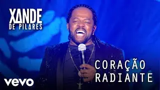 Xande de Pilares - Coração Radiante (Ao Vivo No Rio De Janeiro / 2019)