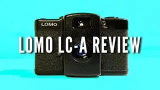 LOMOGRAPHY LC-A REVIEW