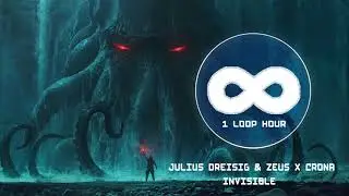 Invisible | 1 HOUR LOOP | Julius Dreisig & Zeus X Crona