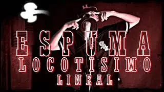 Locotisimo Lineal - Espuma 2020