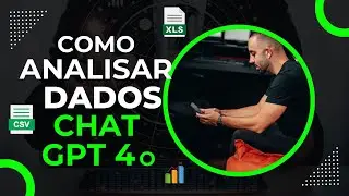 Como analisar dados usando o CHAT GPT - Excel, CSV, Gráficos, Dashboards, Apresentações - Na prática