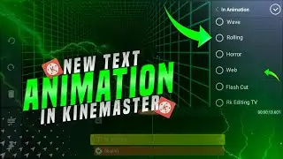 New Text Animation In KINEMASTER 🔥🔥|| Kinemaster new update